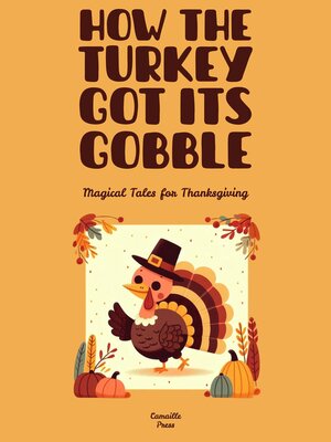 cover image of How the Turkey Got Its Gobble